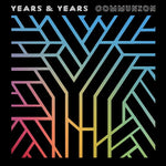 Years & Years - Communion(ビニールレコード)