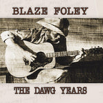 Blaze Foley - The Dawg Years (Vinyl)