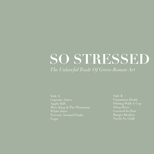 So Stressed - Unlawful Trade of Grego-Roman Art (Vinyl)