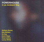 the album cover for Powerhouse - In An Ambient Way