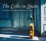 the album cover for Boccherini / La Ritirata / Obregon - Cello in Spain