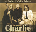 the album cover for Robert Wells - Tribute to Charlie