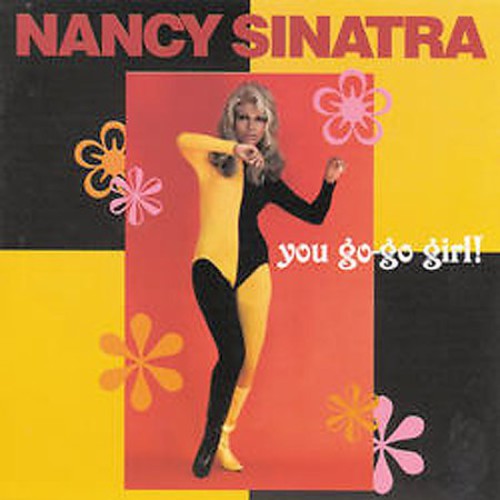 Nancy Sinatra - You Go-Go Girl (CD)