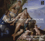 Gaetano Nasillo - Nel Giardino Di Partenope - Violonchelo napolitano (CD)