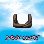 Michael Vidal - Dream Center (Vinilo)