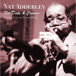 the album cover for Nat Adderley - For Duke & Cannon (Sextet Live at Sweet Basil)