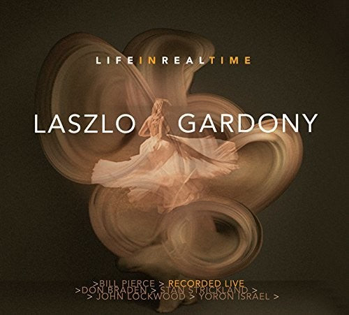 the album cover for Laszlo Gardony - Life in Real Time