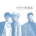 First Call - Definitive Collection: Unpublished Exclusive (CD)