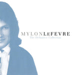 Mylon LeFevre - Colección Definitiva: Exclusiva Inédita (CD)