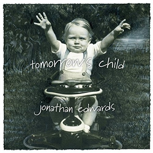 the album cover for Jonathan Edwards - Tomorrow's Child