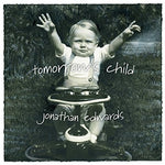 the album cover for Jonathan Edwards - Tomorrow's Child