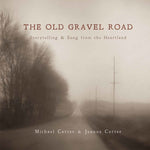 the album cover for Michael Cotter - The Old Gravel Road: Storytelling & Song from the Heartland