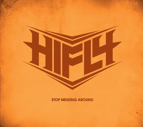 the album cover for Hifly - Stop Messing Around