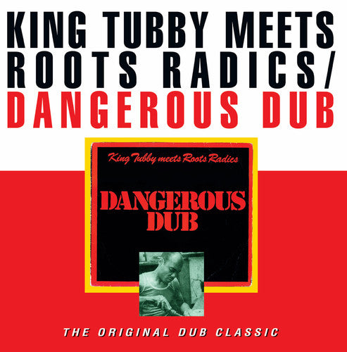 the album cover for King Tubby / Roots Radics - Dangerous Dub