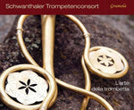 the album cover for Biber / Schwanthaler Trompetenconsort - L'arte Della Trombetta