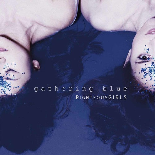 the album cover for Righteousgirls - Gathering Blue