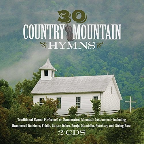 the album cover for 30 Country Mountain Hymns / Various - 30 Country Mountain Hymns