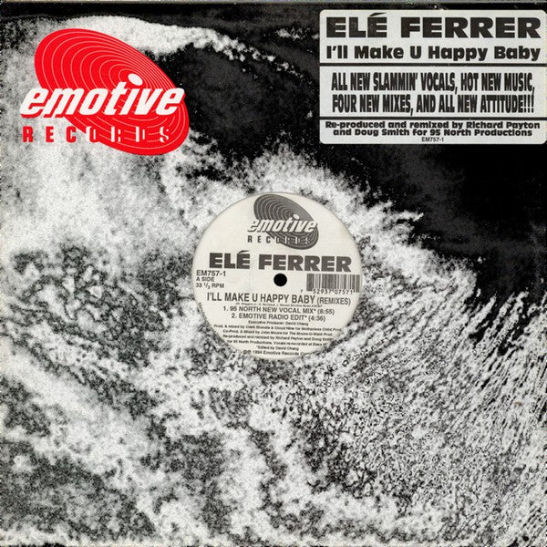 Elé Ferrer : I'll Make U Happy Baby (Remixes) (12")