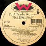 DJ Alfredo Roman* : Clap Your Hands Remixes / MaMa's Rump Roast (12")