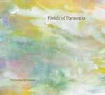 the album cover for Christian Artmann - Fields of Pannonia