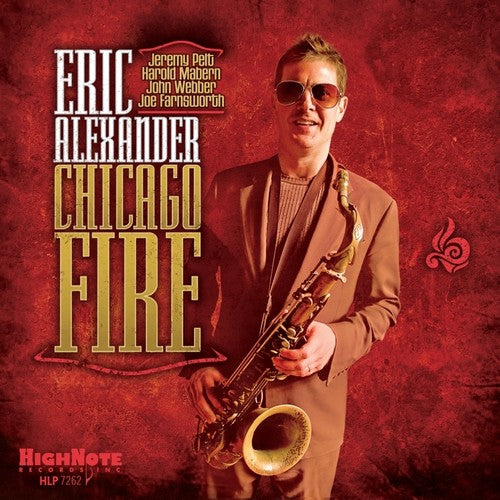 Eric Alexander - Chicago Fire (Vinyl)