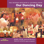 the album cover for Memphis Chamber Choir - Our Dancing Day