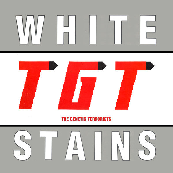 TGT (The Genetic Terrorists) : White Stains (LP, Album)