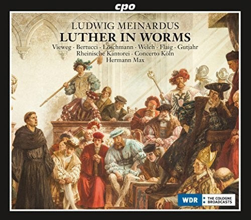 the album cover for Meinardus / Rheinische Kantorei / Concerto Cologne - Luther in Worms