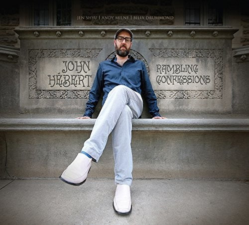 the album cover for John Hebert - Rambling Confessions