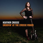 Heather Crosse - Grooving at the Crosse Roads (CD)