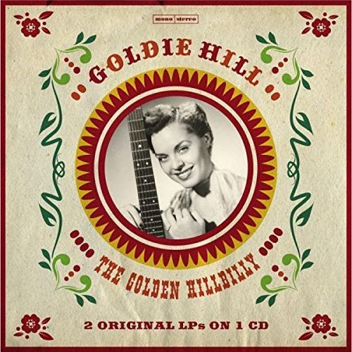 the album cover for Goldie Hill - Golden Hillbilly - 2 Original LPS