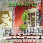 the album cover for Bobby Troup - Tell Me You're Home: Featuring Route 66