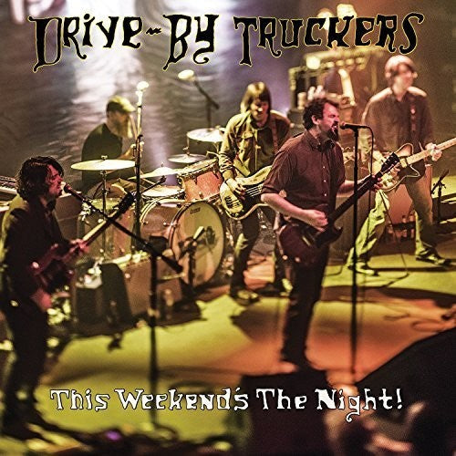 Drive-By Truckers - This Weekend's The Night: Highlights From It's Great To Be Alive (Vinyl)