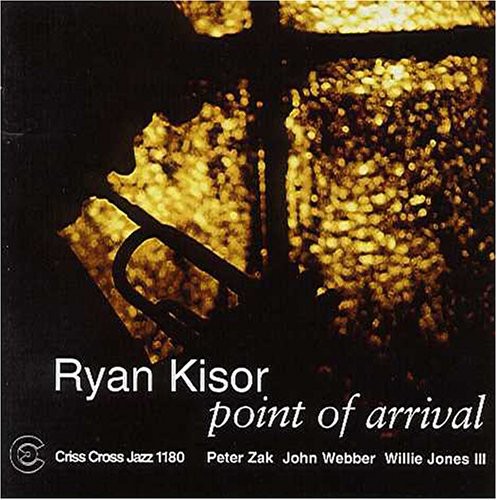 the album cover for Ryan Kisor - Point of Arrival