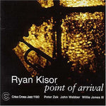 the album cover for Ryan Kisor - Point of Arrival