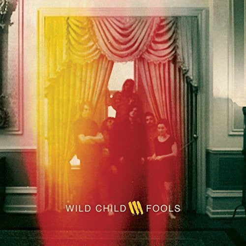 Wild Child - Fools (Vinyl)