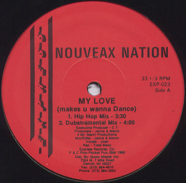 Nouveax Nation* : My Love (Makes U Wanna Dance) (12")