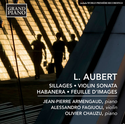 the album cover for Aubert / Armengaud / Fagiuoli / Chauzu - Sillages - Violin Sonata - Habanera - Feuille