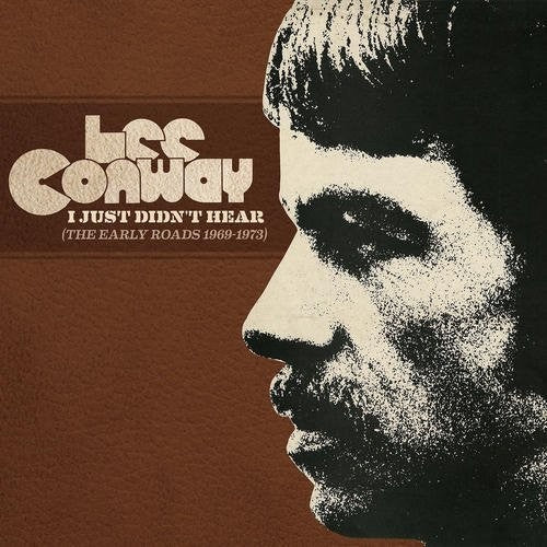 the album cover for Lee Conway - I Just Didn't Hear (Early Roads 1969-1973)