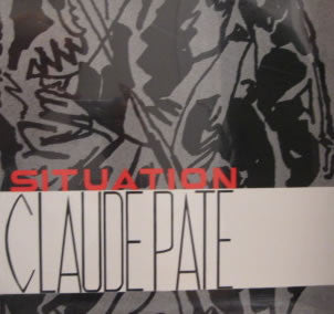 Claude Pate* : Situation (12")