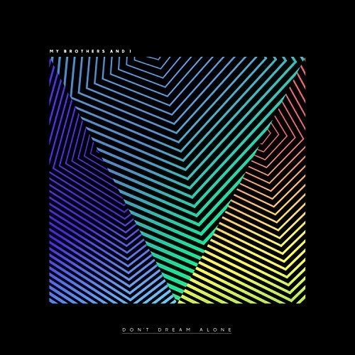 the album cover for My Brothers And I - Don't Dream Alone