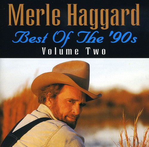 the album cover for Merle Haggard - Best Of The 90's Volume 2