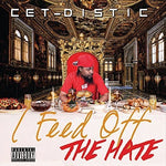 the album cover for Cet-Distic - I Feed Off the Hate
