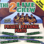 2 Live Crew - Private Personal Parts (CD)