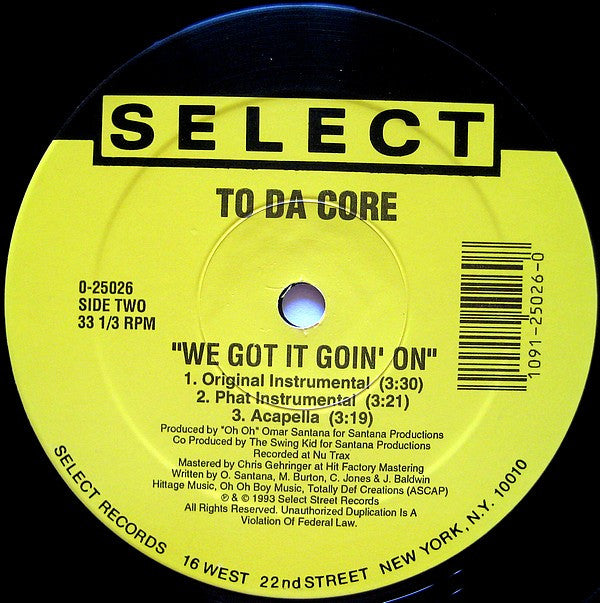 To Da Core : We Got It Goin' On (12")