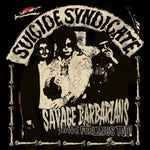 Suicide Syndicate - Savage Barbarians... Have Feelings Too! (Vinyl)
