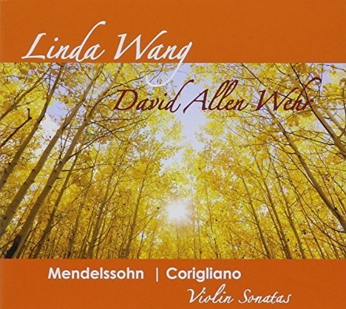 the album cover for Linda Wang - Mendelssohn - Corigliano Violin Sonatas