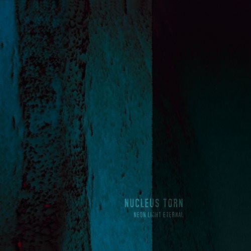 Nucleus Torn - ネオンライトエターナル (CD)