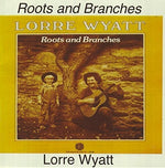 the album cover for Lorre Wyatt - Roots & Branches