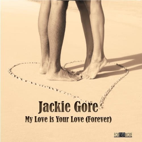ジャッキー・ゴア - My Love Is Your Love (Forever) (CD)